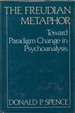 The Freudian Metaphor: Toward Paradigm Change in Psychoanalysis