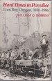 Hard Times in Paradise: Coos Bay, Oregon, 1850-1986