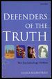 Defenders of the Truth: the Sociological Debate