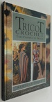 Tricot Crochet the Complete Book