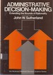 Administrative Decision-Making: Extending the Bounds of Rationality