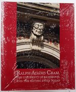 Ralph Adams Cram: the University of Richmond, and the Gothic Style Today