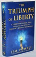 The Triumph of Liberty: a 2, 000 Year History Told Through the Lives of Freedom's Greatest Champions