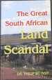 The Great South African Land Scandal