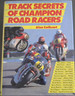 Track Secrets of Champion Road Racers