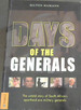 Days of the Generals: the Untold Story of South Africas Apartheid-Era Military Generals