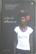 A Bit of Difference ("Atta's Splendid Writing Sizzles With Wit and Compassion. This is an Immensely Absorbing Book")