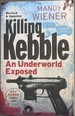Killing Kebble: an Underworld Exposed