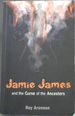 Jamie James and the Curse of the Ancestors