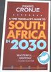 A Time Traveller's Guide to South Africa in 2030 'Masterful...Gripping'-Clem Sunter