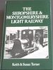 The Shropshire & Montgomeryshire Light Railway