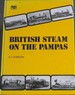 British Steam on the Pampas