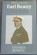 Admiral of the Fleet Earl Beatty-the Last Naval Hero: an Intimate Biography