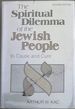 The Spiritual Dilemma of the Jewish People: Its Cause and Cure (Second Edition)