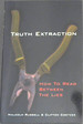 Truth Extraction; How to Read Between the Lies