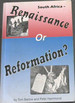 South Africa: Renaissance Or Reformation?