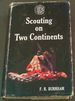 Scouting on Two Continents (Rhodesia Reprint Silver Series, Volume 4)