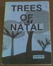 Trees of Natal; a Comprehensive Field Guide to Over Eight Hundred Indigenous and Naturalised Species