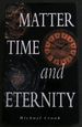 Matter, Time and Eternity