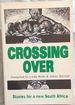 Crossing Over: Stories for a New South Africa