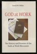 God at Work: the History and Promise of the Faith at Work Movement