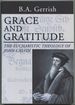Grace and Gratitude: the Eucharistic Theology of John Calvin
