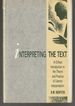 Interpreting the Text: a Critical Introduction to the Theory and Practice of Literary Interpret