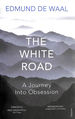 The White Road: a Journey Into Obsession