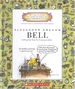 Alexander Graham Bell; Setting the Tone for Communication