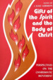 Gifts of the Spirit and the Body of Christ: Perspectives on the Charismatic Movement