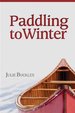 Paddling to Winter