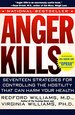 Anger Kills: Seventeen Strategies for Controlling the Hostility That Can Harm Yo