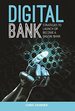 Digital Bank: Strategies to Launch Or Become a Digital Bank