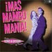 Mas Mambo Mania: More Kings and Queens of Mambo