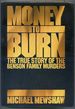 Money to Burn, the True Story of the Benson Family Murders