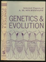 Genetics and Evolution [Selected Papers of a.H. Sturtevant]