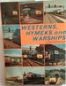 Westerns, Hymeks and Warships