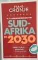 'N Tydreisigersgids Vir Suid-Afrika in 2030 ("Meesterlik...Boeiend"-Clem Sunter)