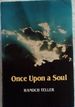 Once Upon a Soul: Stories of Striving and Yearning