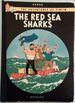 Adventures of Tintin the Red Sea Sharks (the Adventures of Tintin)