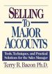 Selling to Major Accounts: Tools, Techniques, and Practical Solutions for the Sales Manager