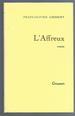 L'Affreux: Roman (Littrature) (French Edition)