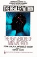 The Healer Within the New Medicine of Mind and Body