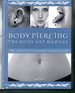 Body Piercing: the Body Art Manual