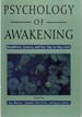 The Psychology of Awakening Buddhism, Science, and Our Day-to-Day Lives