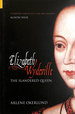 Elizabeth Wydeville: the Slandered Queen