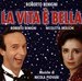 La Vita e Bella [Life is Beautiful]