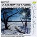 Benjamin Britten: A Ceremony of Carols; Te Deum; Hymns