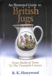 An Illustrated History to British Jugs: From Medieval Times to the Twentieth Century