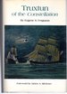 Truxton of the Constellation: the Life of Commodore Thomas Truxtun, U.S. Navy, 1755-1822
